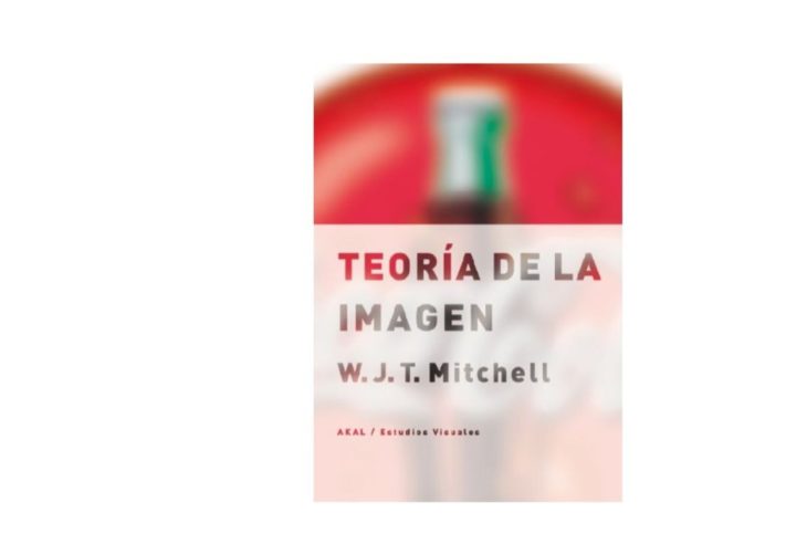 Queremos recomendarte este día el título bibliográfico Teoría de la imagen, escrito por W.J.T. Mitchell.