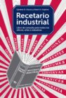 El libro Recetario Industrial de Hiscox y Hopkins contiene más de 22.000 fórmulas para realizar cientos de trabajos de taller, industria, artesanía, etc.