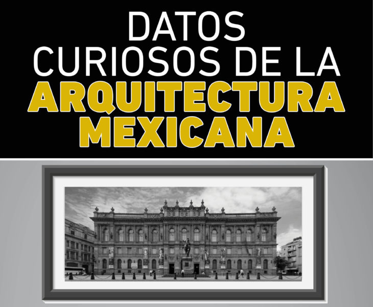 ¿Conoces estos datos curiosos de la Arquitectura Mexicana? La CDMX tiene mucho que mostrar y sus construcciones son algunas de ellas.