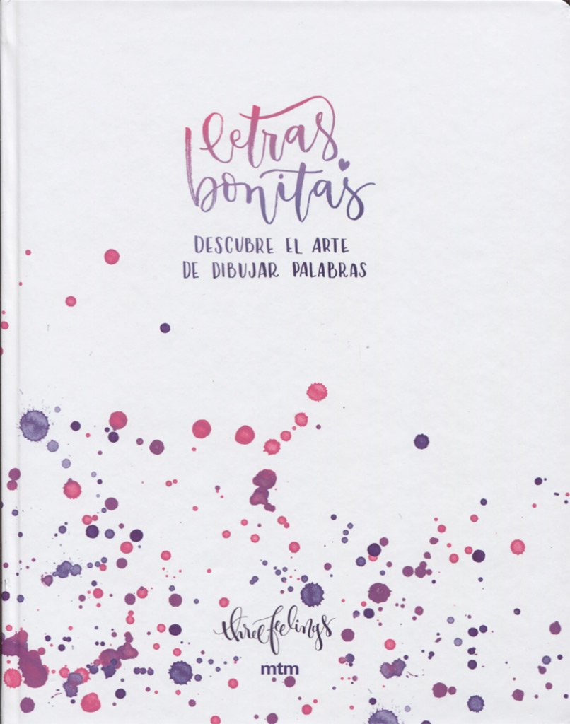 Letras Bonitas, Descubre el Arte de Dibujar Palabras es un libro para practicar tu caligrafía, como en los textos de la escuela pero con mayor entusiasmo.