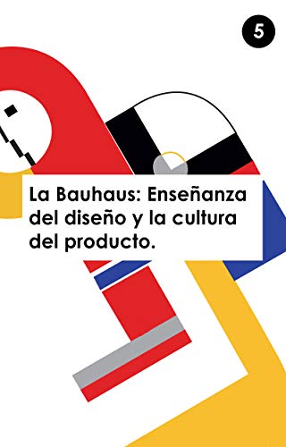 Historia del Diseño, la Bauhaus, el quinto libro del recorrido cronológico