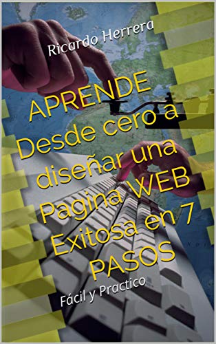 Aprende Desde Cero a Diseñar una Página Web es un libro que presenta la metodología para construir un sitio en WordPress, contiene consejos.
